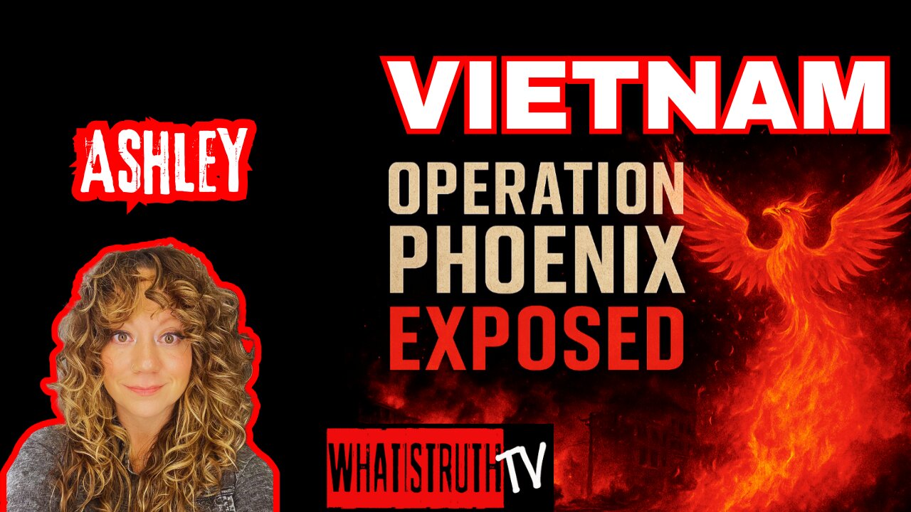 #280 Vietnam - The Phoenix Program Exposed W/ Ashley