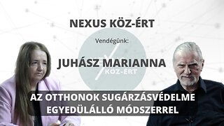 AZ OTTHONOK SUGÁRZÁSVÉDELME EGYEDÜLÁLLÓ MÓDSZERREL - Vendégünk: Juhász Marianna