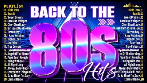 80's Music Greatest Hits - Back To The 1980s - Classic Music 80S Hits