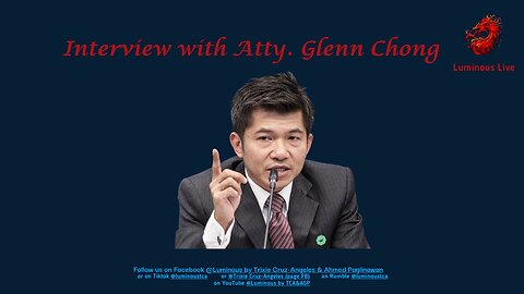 Interview with Atty Glenn Chong