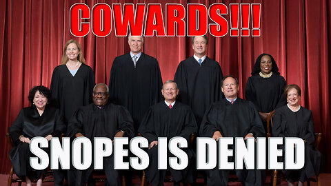 Cowards in the SUPREME COURT