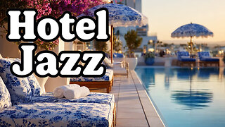 Luxury Hotel Jazz at Sunset 🌊🌇