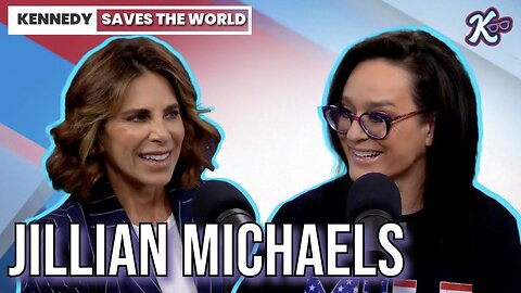 KENNEDY SAVES The WORLD: Happy Hour with Jillian Michaels