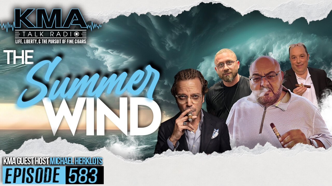 KMA Talk Radio Episode 583 – The Summer Wind