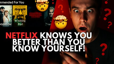 Netflix's Algorithm Knows You Better Than You Know Yourself.