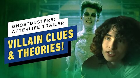 Ghostbusters - Afterlife Trailer - Villain Clues and Theories