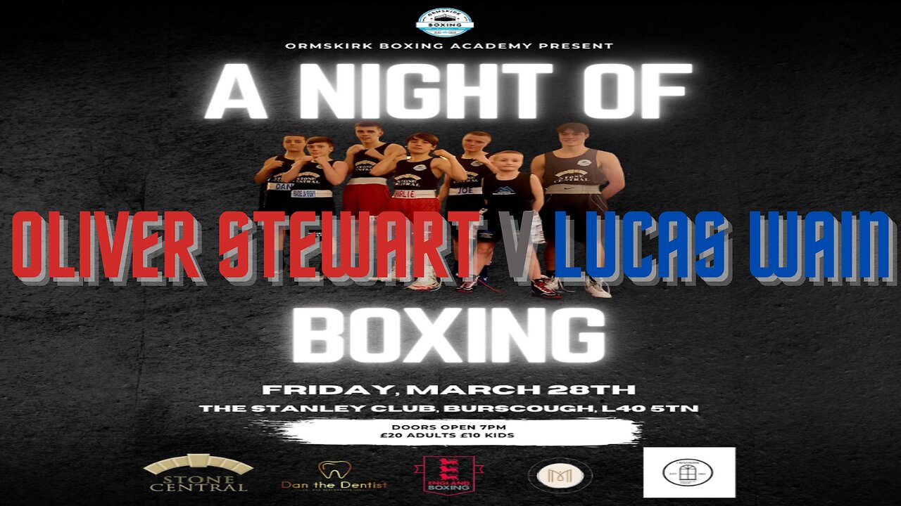 Ormskirk Boxing Academy Presents a Night of Boxing - Oliver Stewart V Lucas Wain 28.03.25