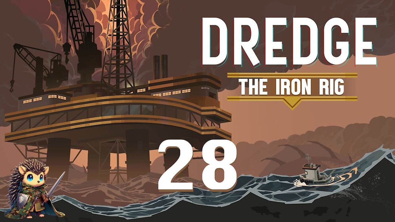 Lest Ye Become Monsters - Dredge BLIND [28]