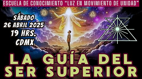 SABADO DE CATEDRAS: La guía del Ser Superior