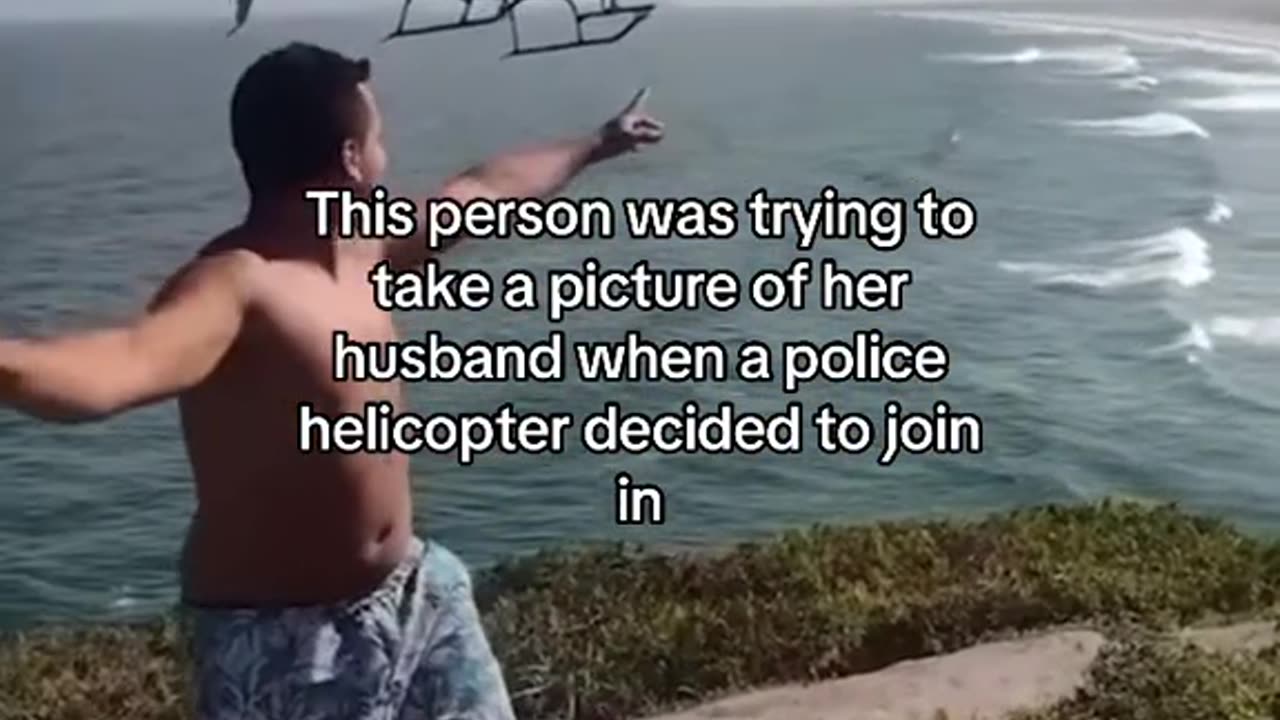 This person was trying to take a picture of her husband when a police helicopter decided to join in