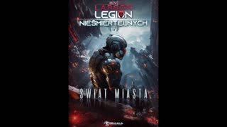 B.V. Larson Legion Nieśmiertelnych Tom 17 Świat Miasta część 2
