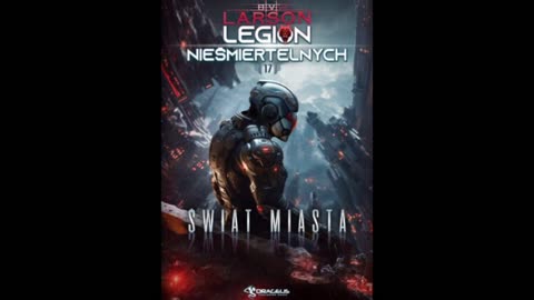 B.V. Larson Legion Nieśmiertelnych Tom 17 Świat Miasta część 2