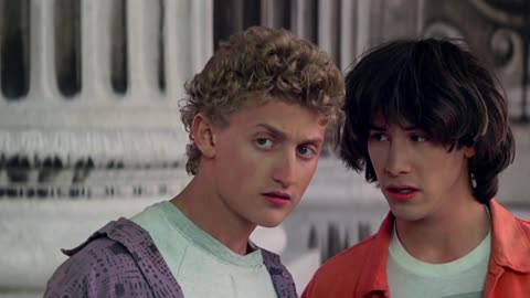 "Bill and Ted's Excellent Adventure" Starring Keanu Reeves and Alex Winter