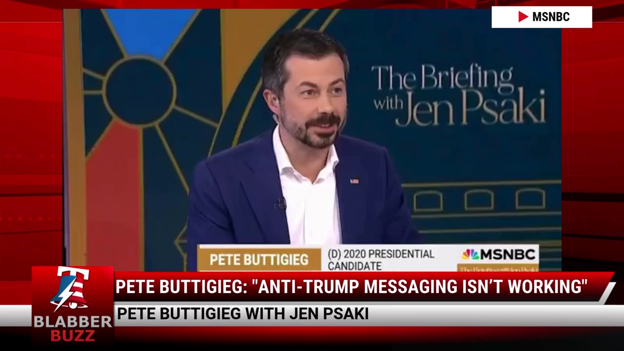 Pete Buttigieg: "Anti-Trump Messaging Isn’t Working"