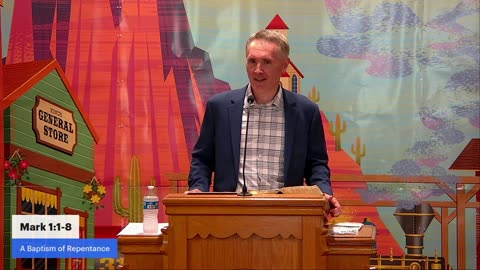 Mark 1:1-8, A Baptism of Repentance, Associate Pastor Mark Brown