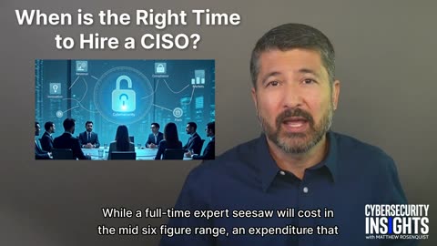 When is the Right Time to Hire a CISO