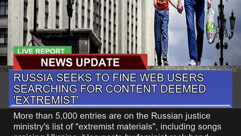 Russia Seeks to Fine Web Users Searching for Conte