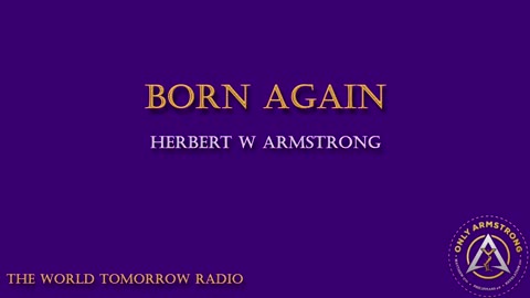 The World Tomorrow Radio- Born Again