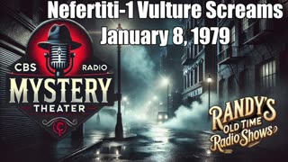79-01-08 CBS Radio Mystery Theater Nefertiti-1 Vulture Screams