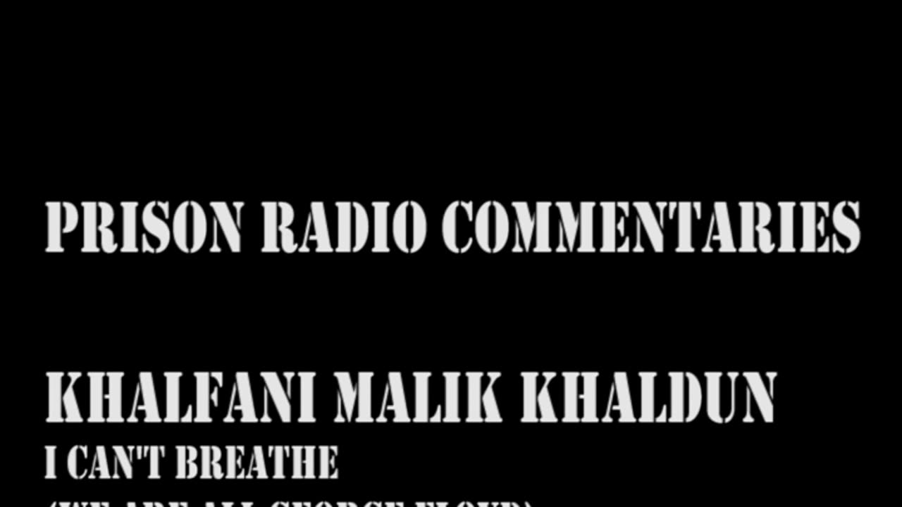🎙️ Khalfani Malik Khaldun - I Can't Breathe