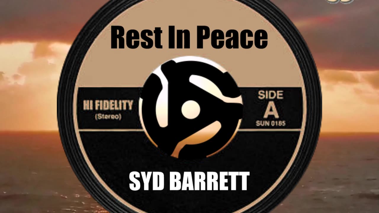 R.I.P. SYD BARRETT ...