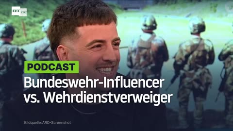 Bundeswehr-Influencer und Wehrdienstverweigerer – ein ungleiches Duell