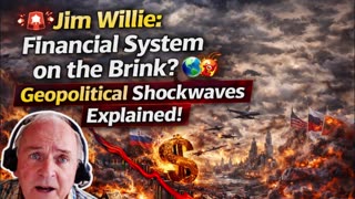 P2🌍Jim Willie: Financial System on the Brink? Geopolitical Shockwaves Explained! 💥