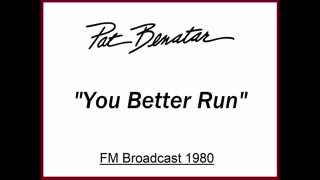 Pat Benatar - You Better Run (Live in San Francisco 1980) FM Broadcast