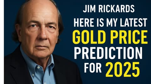 Jim Rickards: My Latest Gold Price Prediction for 2025 🛡️ | What’s Coming Will Shock the Markets
			