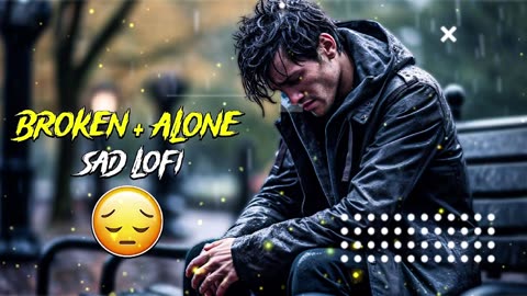 Top Sad Lofi Songs Mashup | Heartbreak 💔 Slow Reverb Mix | Emotional Vibes