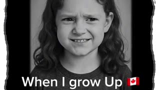 When I grow Up 🇨🇦