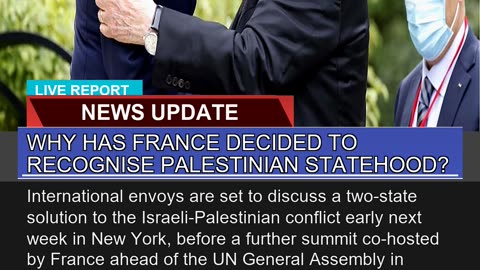 Why Has France Decided to Recognise Palestinian St