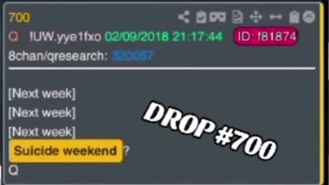 Q Post Report: 700-02-09-2018 Suicide Weekend