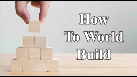 Intro to Writing: How To World Build