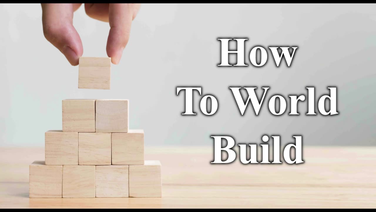 Intro to Writing: How To World Build