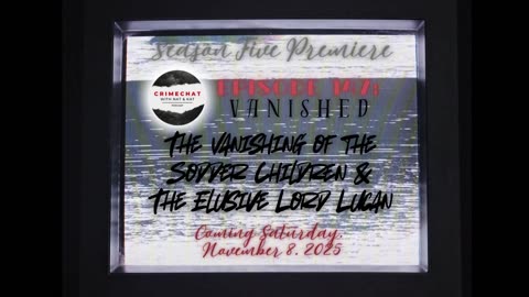 #season5 #premiere #teaser Episode 147: VANISHED ~ The Sodder Children & Lord Lucan