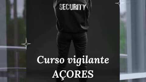 Curso vigilante Açores