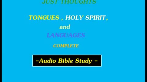 Just Thoughts - Tongues, Holy Spirit and Languages (2011) Retro