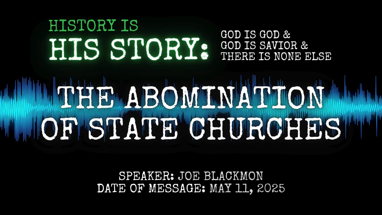 Joe Blackmon - History is His Story: The Abomination of State Churches