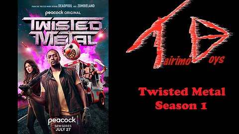 Twisted Metal Season 1 | Series Boys Reviews | Tairimo Boys Podcast