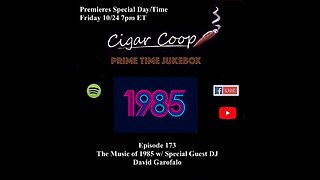 Prime Time Jukebox Episode 173: The Music of 1985 with Special Guest DJ David Garofalo