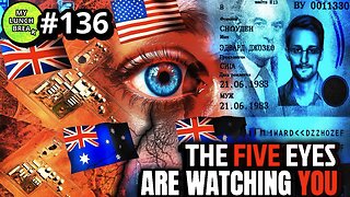 The 5 Eyes Are Watching You - Pt 1