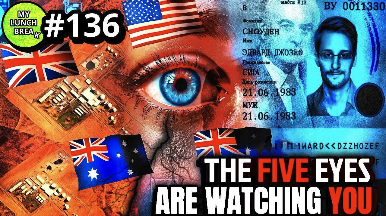 The 5 Eyes Are Watching You - Pt 1