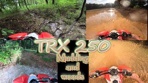 TRX 250 construction site mudding and woods