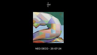 Neo Deco – 26-07-24