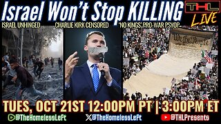 Israel Won't Stop KILLING Palestinians, Charlie Kirk Witnesses SILENCED by Utah Court, 'No Kings' Billionaire Funded NATO Psyop, Venezuela War on Fentanyl Scam w CRAIG PASTA | THL LIVE Tues, Oct 21st 12pm pt