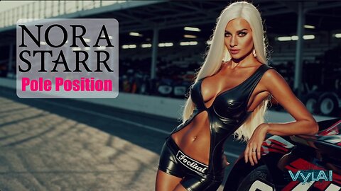 Nora Starr – Pole Position (Official Music Video)