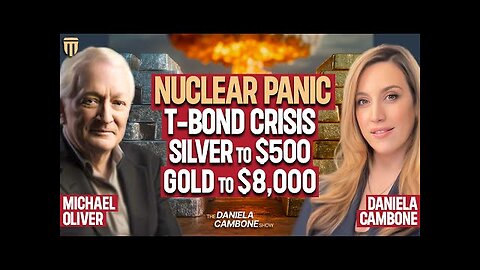 Michael Oliver: T-Bond Nuclear Panic Will Send Silver VIOLENTLY to $300–$500 | Gold to $8,000