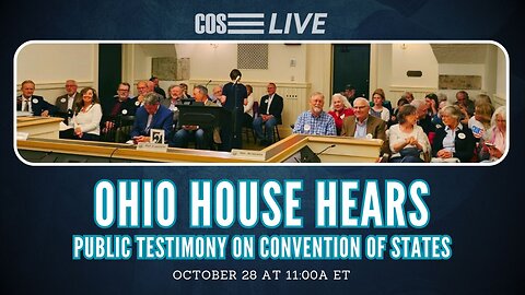 Ohio House Committee on Government Oversight Hears Convention of States | COS LIVE