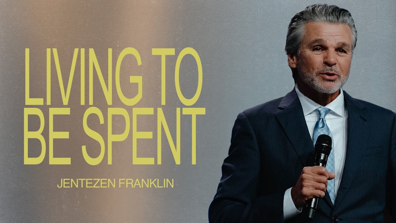 Living To Be Spent | Jentezen Franklin